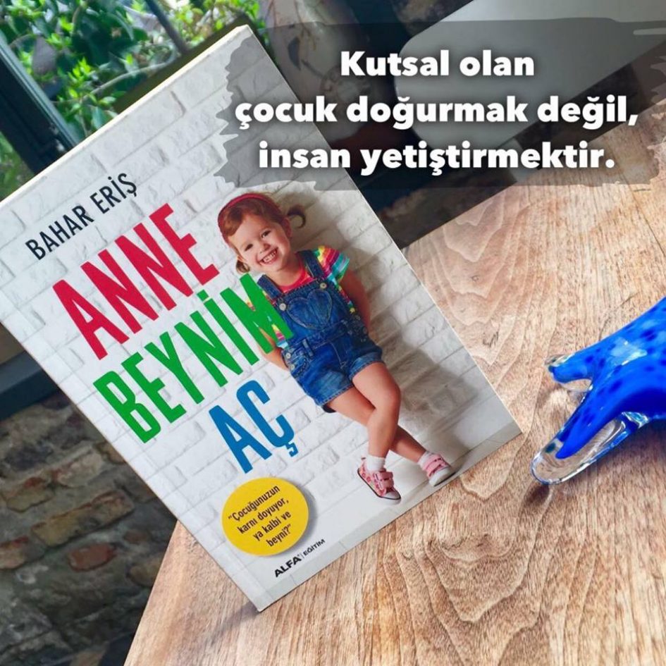 Anne Beynim Aç (İnsan Yetiştirmek), Bahar Eriş