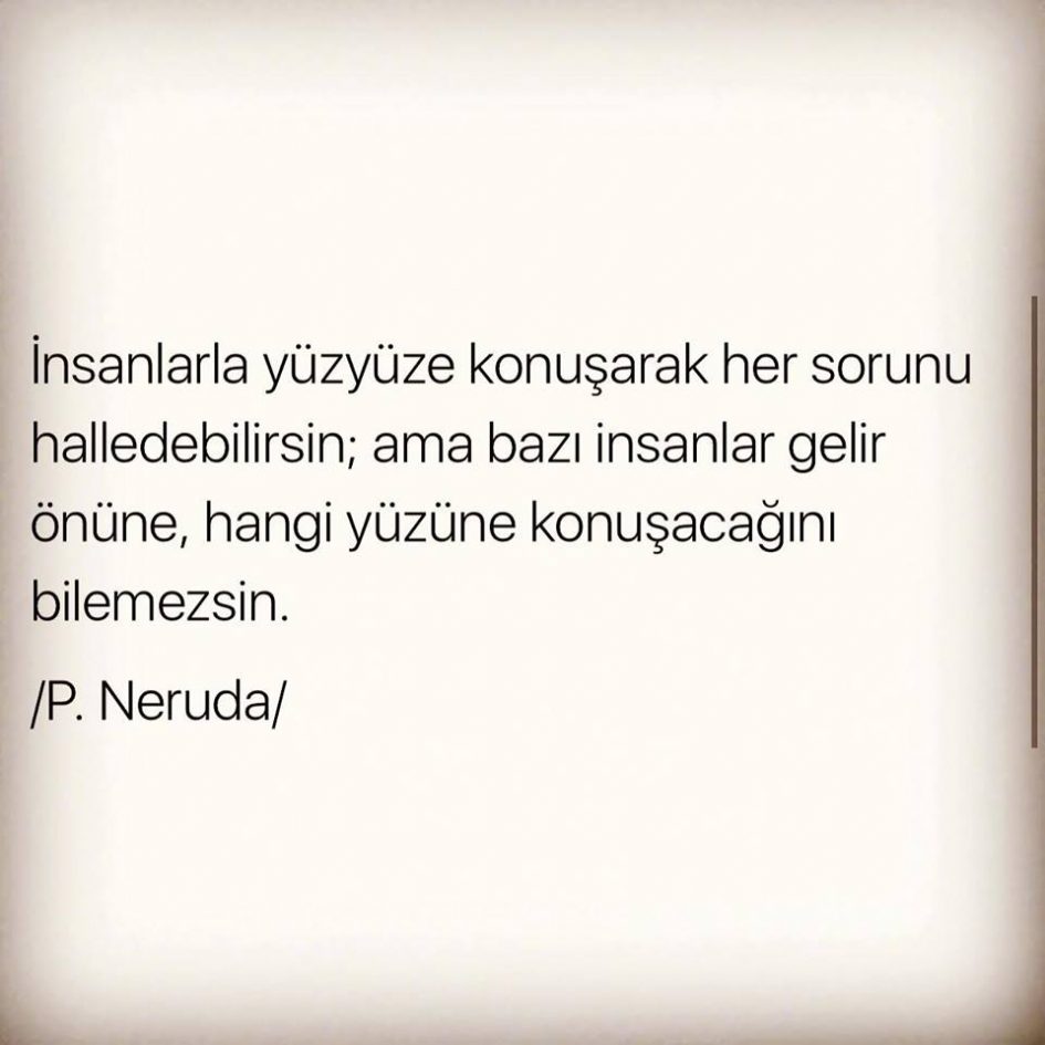 İnsanlarla yüzyüze konuşmak, Pablo Neruda